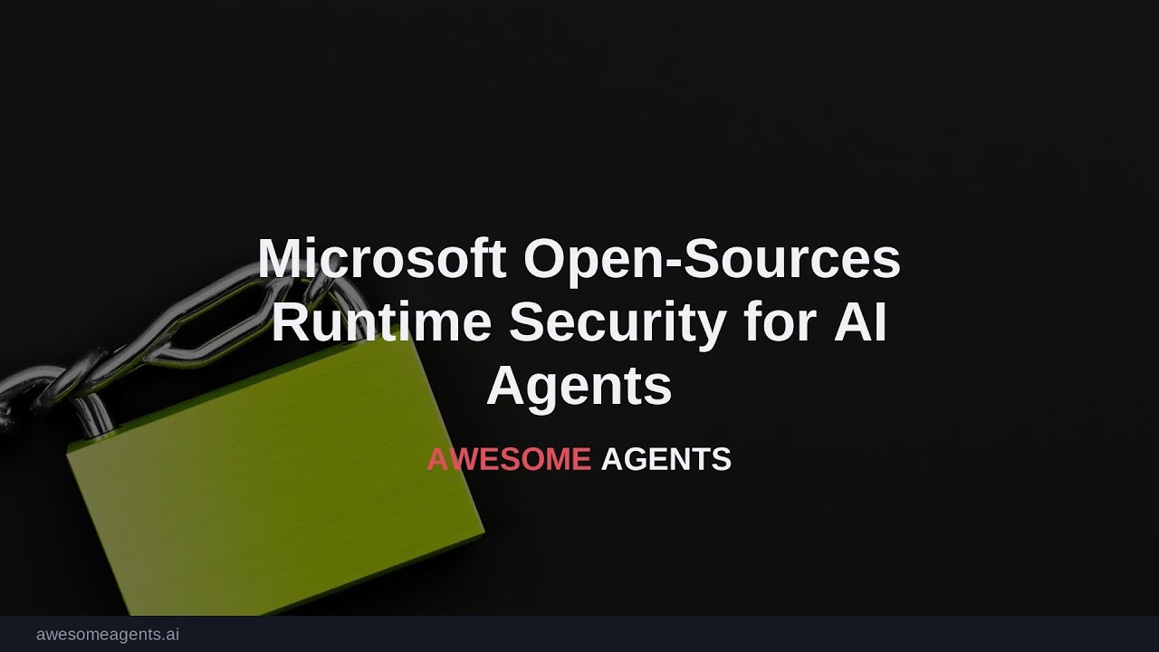 Microsoft Open-Sources Runtime Security for AI Agents - YouTube