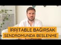 İrritable Bağırsak Sendromunda Beslenme