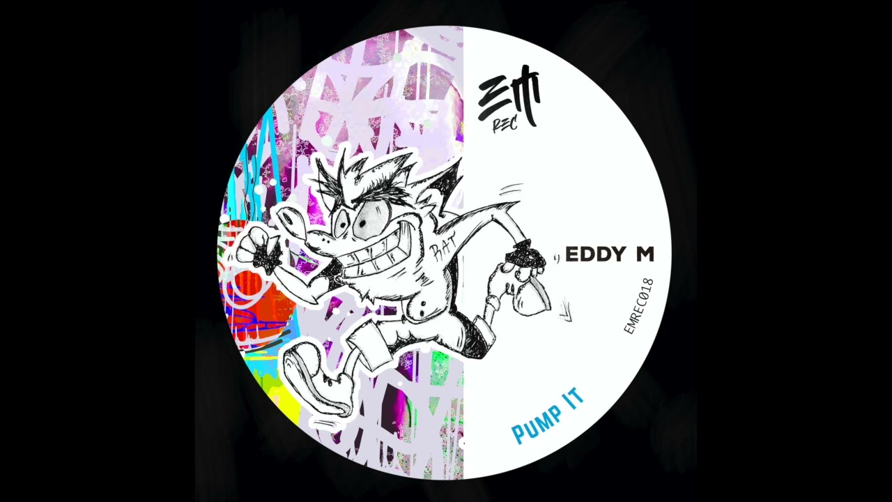 Eddy M - Pump It (Original Mix) [EMrec]