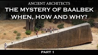 Part 1: The Mystery of Baalbek: When, How and Why? | Ancient Architects screenshot 4