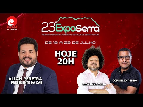 23ª EXPOSERRA DIA 2 - COM ALLAN PEREIRA, PRESIDENTE DA OAB