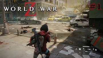 World War Z - Gameplay Walkthrough Part 1 | Episode 1 New York - Descent Chapter 1
