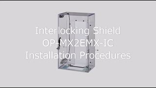 [Users Guide] Interlocking Shield OP-MX2EMX-IC Installation Procedures