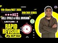 Class 11 Chapter 10 || Cell Cycle &amp; Cell Division Lecture 2 || RAPID REVISION SERIES NEET