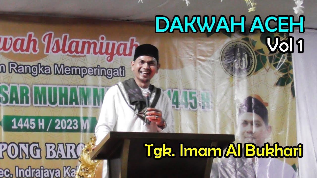 Dakwah Aceh Tgk. Imam Al Bukhari Terbaru 2023/1445H -  Hiasi Diri Dengan Ketaqwaan Vol 1