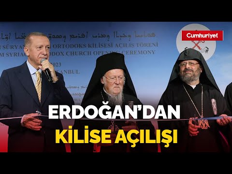 Erdoğan, Mor Efrem Süryani Kadim Ortodoks Kilisesi'nin açılışına katıldı