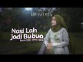 Sri Fayola - Nasi Lah Jadi Bubua (Official Music Video)