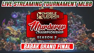 TURNAMEN MOBILE LEGENDS BANG BANG - MURDERER CHAMPIONSHIP SEASONS 2 (BABAK GRAND FINAL)