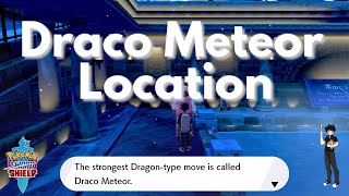 Draco Meteor Tutor Location Pokémon Sword and Shield