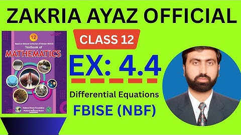 Class 12 Math | Exercise 4.4 | Complete Solution | Application of DE | FBISE New Textbook 2025