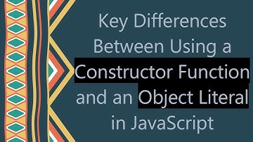Key Differences Between Using a Constructor Function and an Object Literal in JavaScript