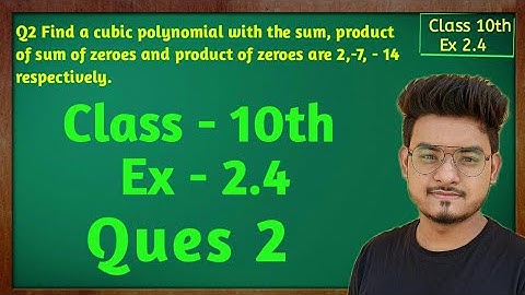 Polynomials, Class 10 Exercise  2.4, Ques 2  Maths  NCERT CBSE | Chapter 2