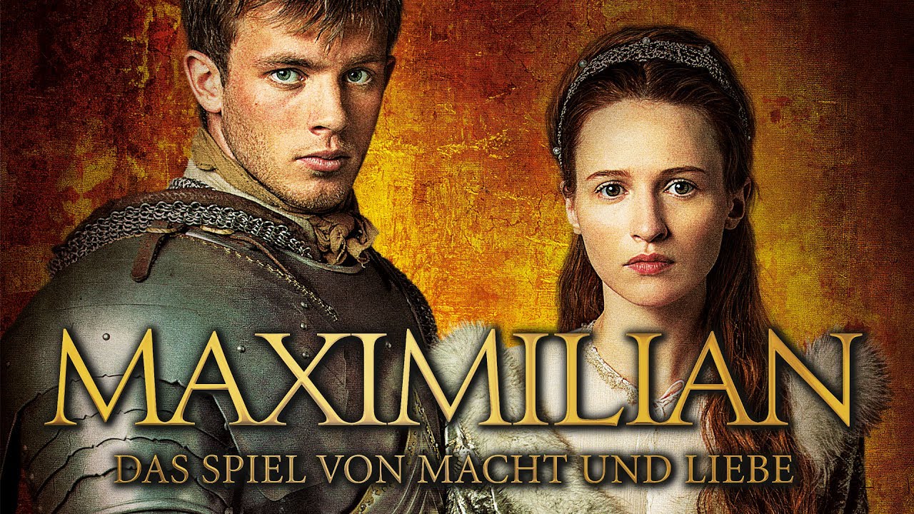 Maximilian - Das Spiel Von Macht Und Liebe 