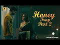 Bhabhi Ko Mila Devar Ka Pyar | Honey Trap | Part -2 | Ullu Originals | Subscribe Ullu App Now