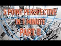 5 point perspective in 1 minute Part 2