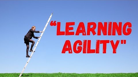 Learn, Adapt, and Grow: The Power of Learning Agility