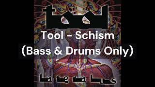 Tool - Schism (Bass & Drums Only)