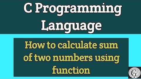 How to calculate sum of two numbers using function | Use of the function in C Programming.