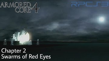 [RPCS3] Armored Core 4 - Chapter 2 - Swarms of Red Eyes