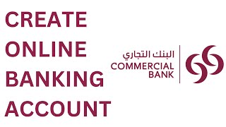 SIGN UP Commercial Bank of Qatar ONLINE BANKING | CREATE ONLINE ACCOUNT CBQ