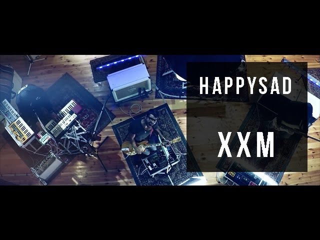 HAPPYSAD - XXM