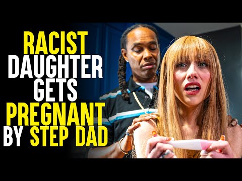 RACIST Daughter Gets PREGNANT by Step Dad! TWISTED ENDING... | SAMEER BHAVNANI