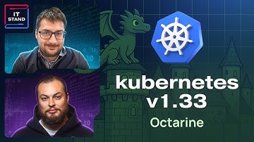Kubernetes 1.33 - крышесносный релиз и немного анархии в безопасности - Алексей Федулаев