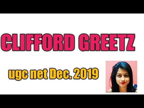 Clifford Greetz for ugc net dec.2019 , upsc