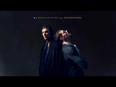 for KING & COUNTRY – joy. (One Kingdom Remix)