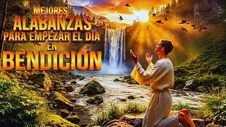 Alabanzas de la Mañana | Música Cristiana Para Empezar el Día con Dios