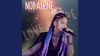 Not Alone