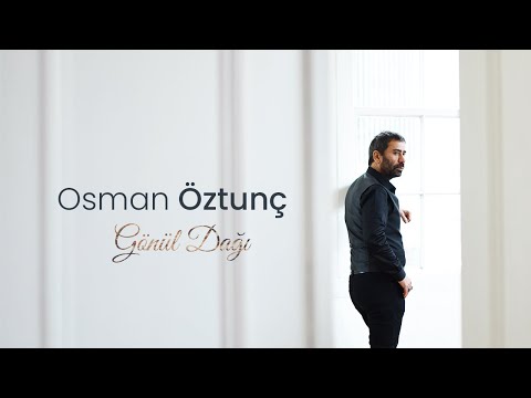 Osman Öztunç - Gönül Dağı (Video Klip)