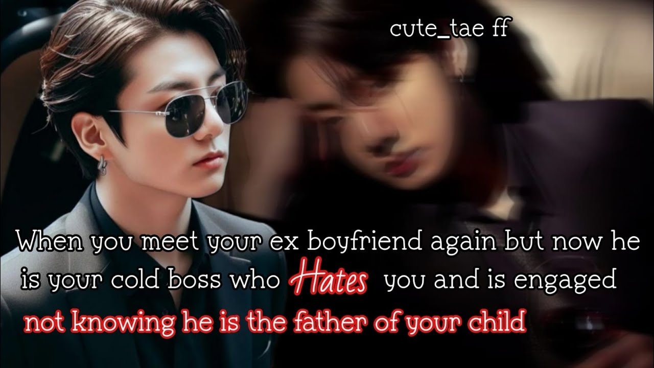 When you meet your ex boyfriend again but now he is your cold boss who hates you and is engaged not-