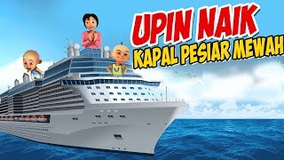 Upin ipin Naik Kapal Pesiar mewah , ipin senang ! GTA Lucu