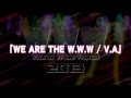 『WE ARE THE W.W.W』 【World Wide Words 2013】