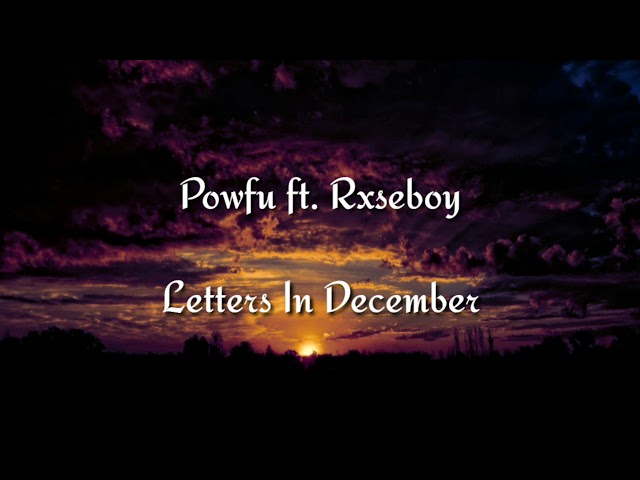 Powfu - Letters In December (ft. Rxseboy) | Lyrics/Lyric Video class=