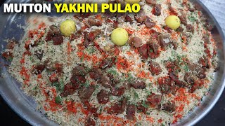 MAKING OF MUTTON YAKHNI PULAO FOR WEDDING AND FUNCTIONS | Mutton Pulao Recipes | Non Veg Food Vlog