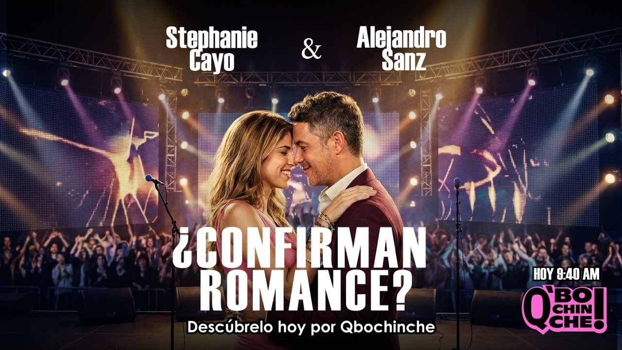 ¿ALEJANDRO SANZ Y STEPHANIE CAYO CONFIRMAN RELACIÓN? | Q' BOCHINCHE! | +QTV