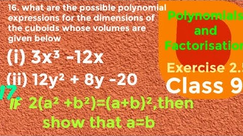 Polynomials and Factorisation Exercise 2.5 16 and 17 problems/ Polynomials class 9