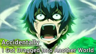 Accidentally I Got Dragged Into Another World