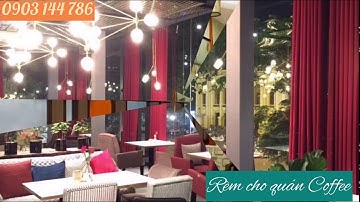 ♨️♨️ TOP 10 MẪU RÈM CHO QUÁN CAFE - ĐẸP MIỄN CHÊ 🎉🎉🎉