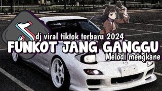 DJ FUNKOT JANG GANGGU TERBARU 2024 GK VIRAL TIKTOK 🗿