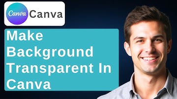 How To Make Background Transparent In Canva [2025 Guide]