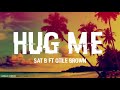 Sat B Hug Me ft Otile Brown ( Video Lyrics )