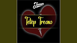 Tetep Tresno