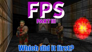Which FPS did it first? (PART III)