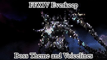 FFXIV Everkeep Theme and Voicelines