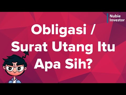 Obligasi / Surat Utang Itu Apa Sih? Apa Itu SBR, ORI, Sukuk?