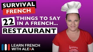 22 phrases to use in a 'FRENCH RESTAURANT'