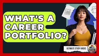 What's A Career Portfolio? - Ultimate Study Hacks